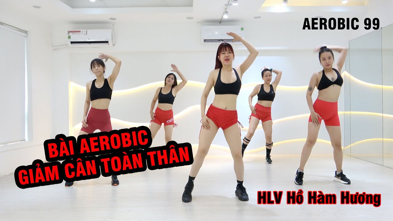 Bài Aerobic giảm cân hiệu quả tại nhà cùng HLV Hồ Hàm Hương | Aerobic giảm cân | Aerobic 99