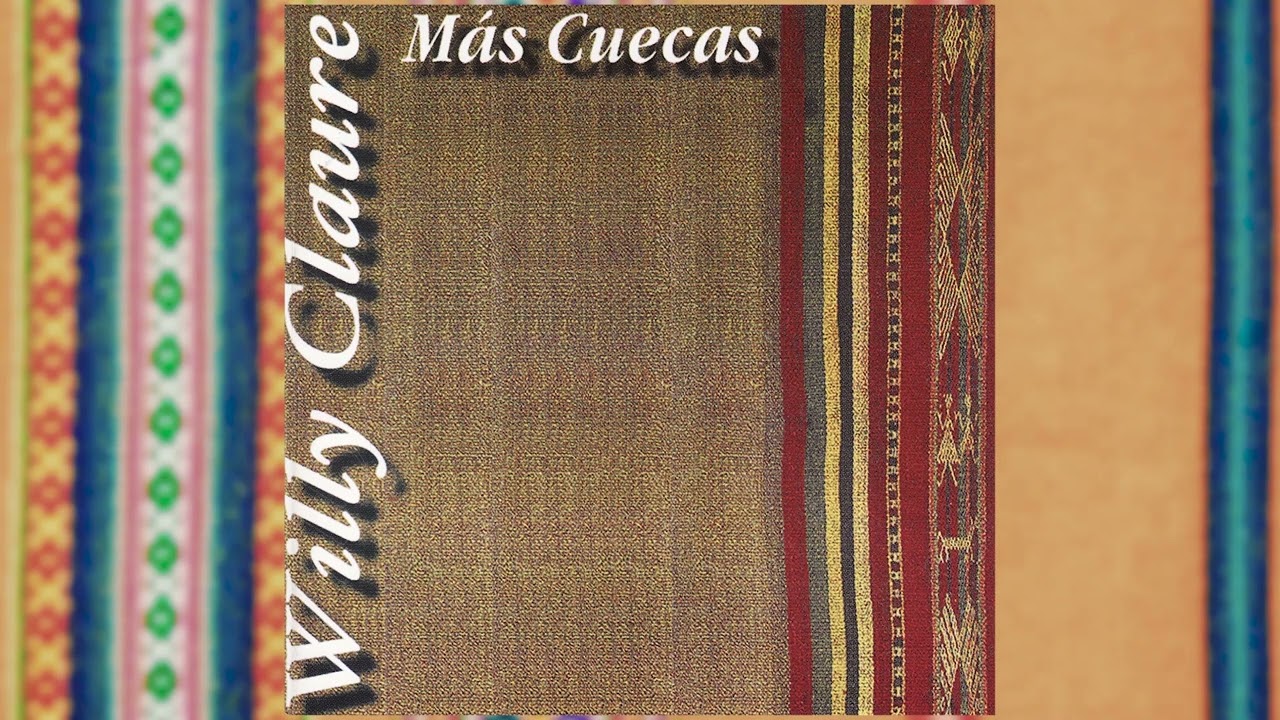 Willy Claure - Más cuecas (Disco completo)