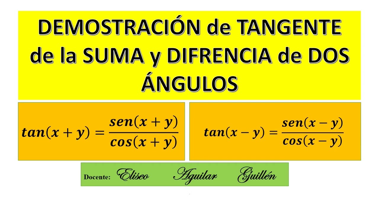 TANGENTE de la SUMA y DIFERENCIA de ÁNGULOS DEMOSTRACIONES