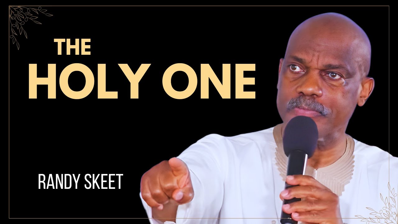 The Holy One | Pastor Randy Skeete