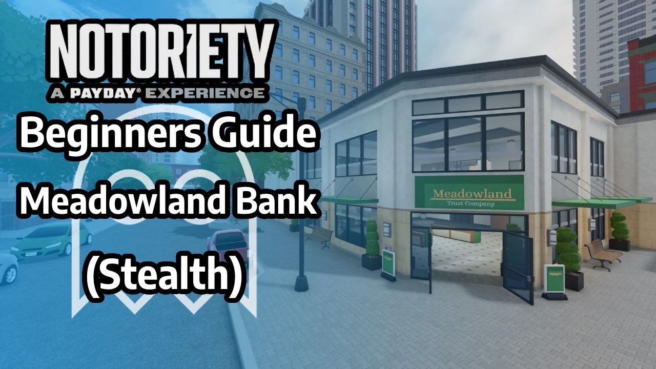 Meadowland Bank Stealth - Notoriety Beginners Guide [ROBLOX]