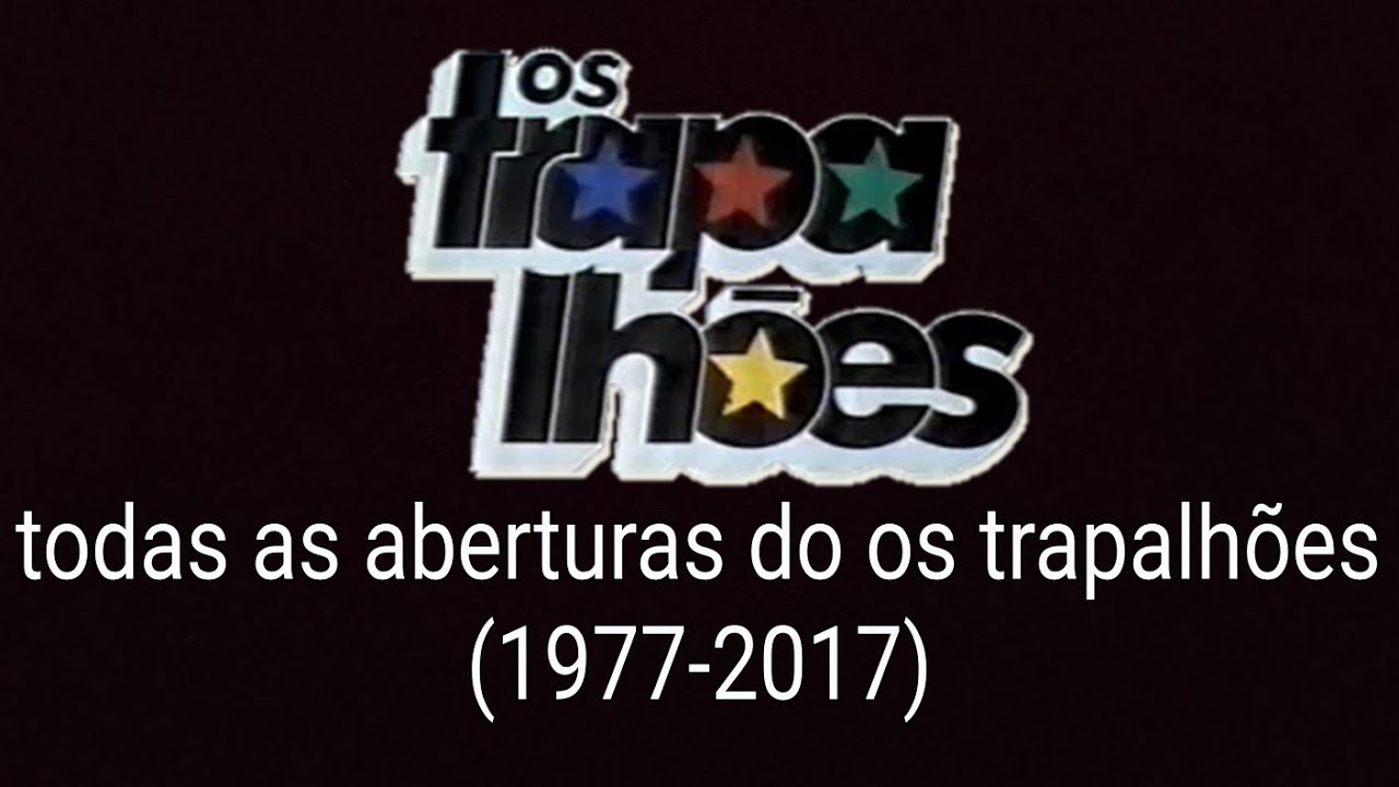 TODAS AS ABERTURAS DO OS TRAPALHÕES (1977-2017)