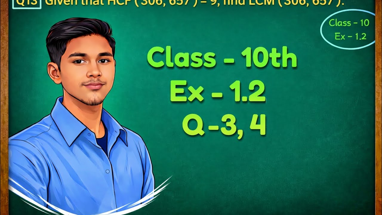 Class 10 Maths Ex 1.2 Q 3,4 | HCF & LCM Questions | NCERT Solutions Hindi