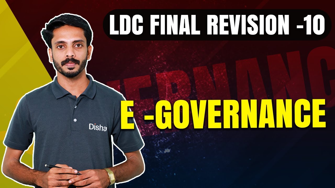 LDC FINAL REVISION-10 || E -GOVERNANCE || DISHA PSC TRIVANDRUM
