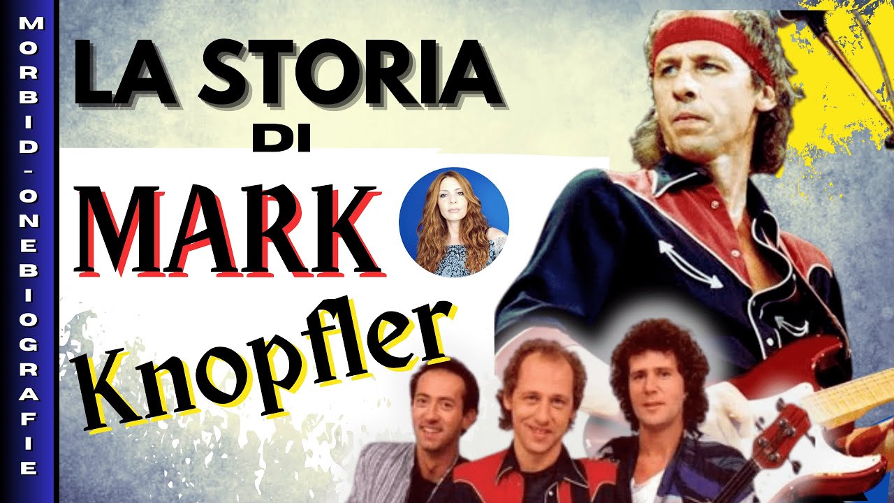 Mark Knopfler e i Dire Straits - La Storia