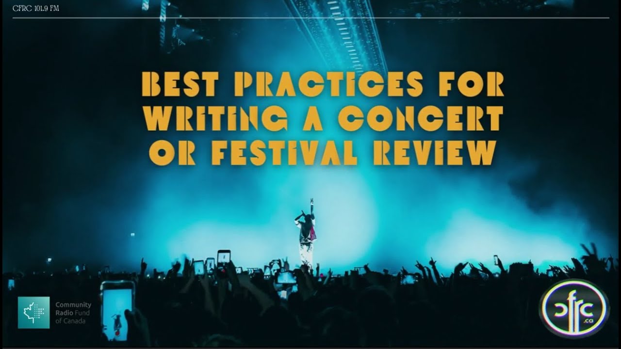 Best Practices for Writing Concert and Festival Reviews