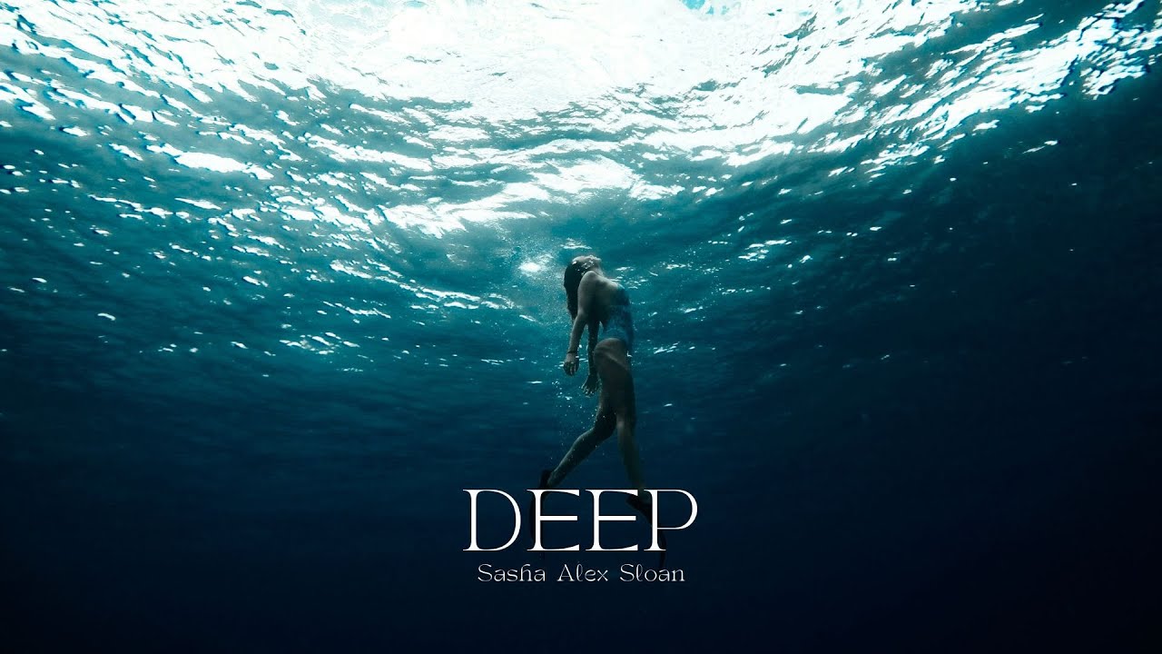 其實沒有你想得那麼嚴重｜Sasha Alex Sloan -Deep｜中英字幕