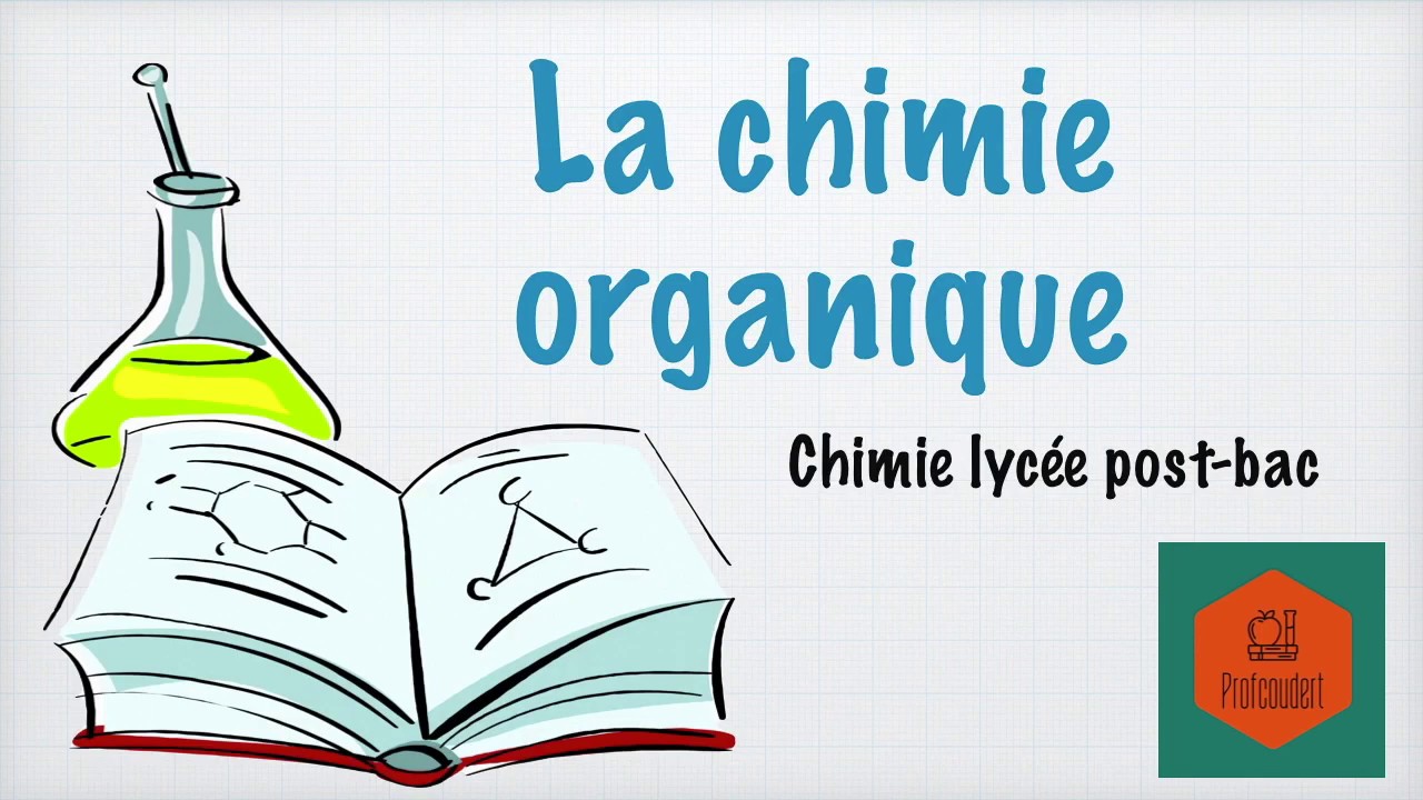 La chimie organique c'est quoi ?