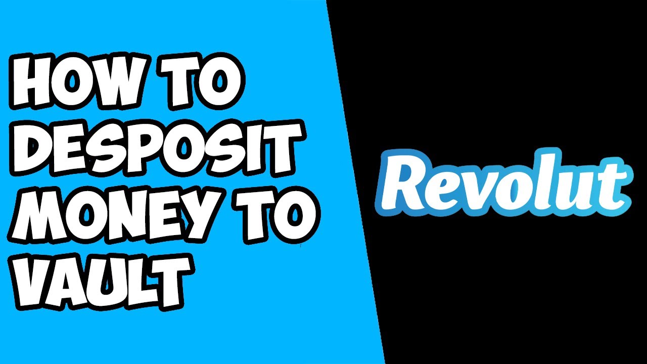 Revolut How To Deposit Money To Vault - Revolut How To Add Money To Vault