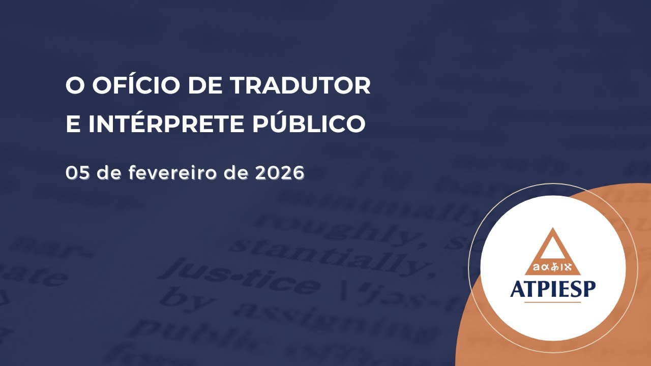 Palestra ATPIESP - O Ofício de Tradutor e Intérprete Público