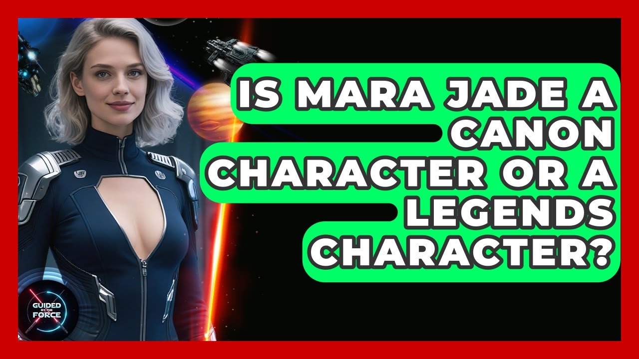Is Mara Jade a Canon Character or a Legends Character? - Guided By The Force