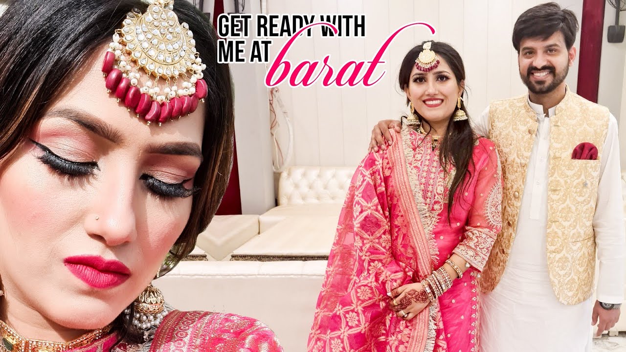 Get Ready With me At Barat | Shadi Makeup With Miss rose Cosmetics | Natasha waqas