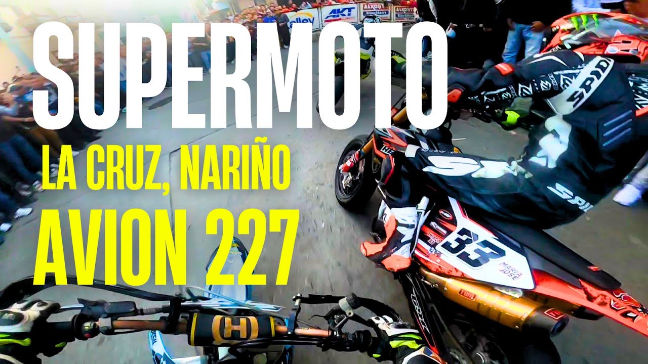 SUPERMOTO avion 227, la cruz nariño