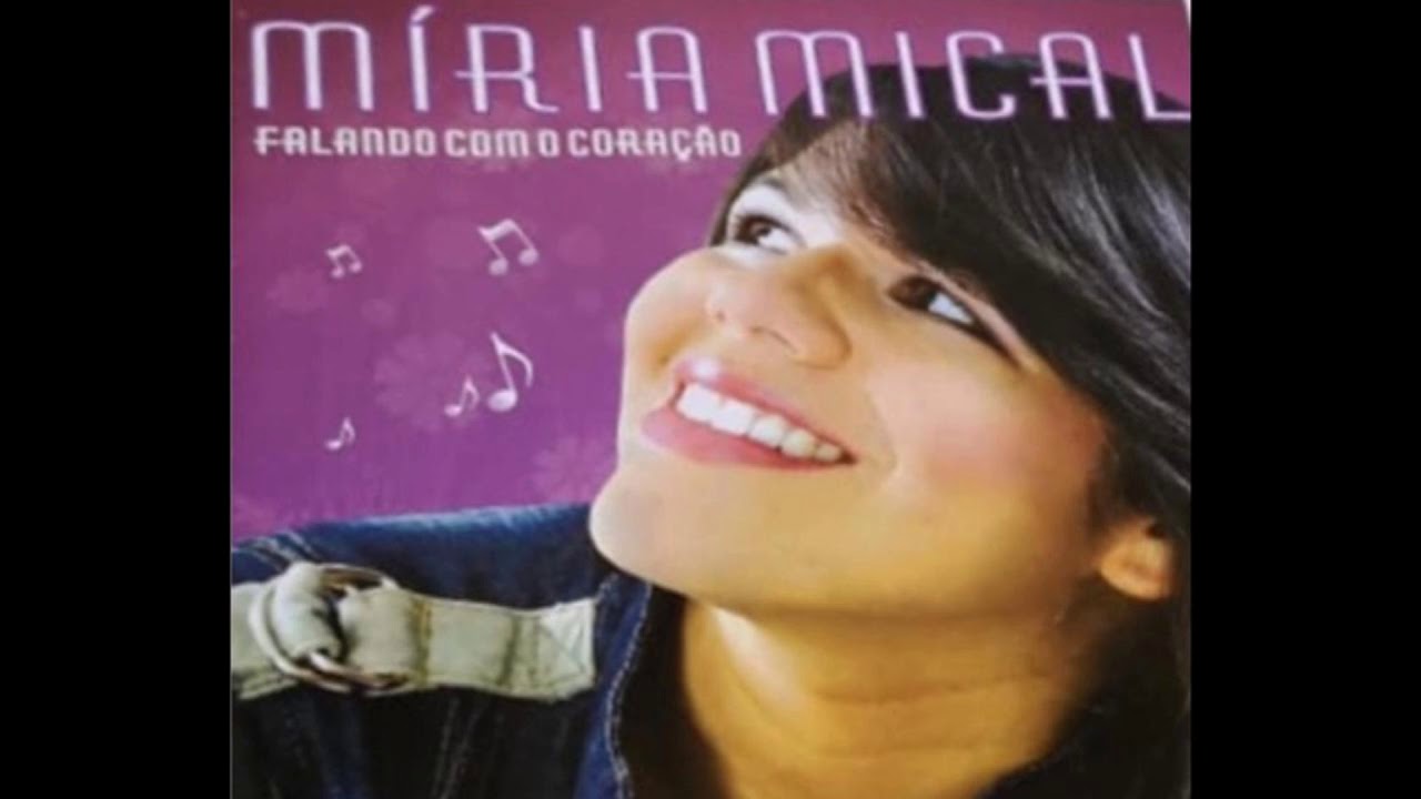 6º CD COMPLETO MÍRIA MICAL - FALANDO COM O CORAÇÃO