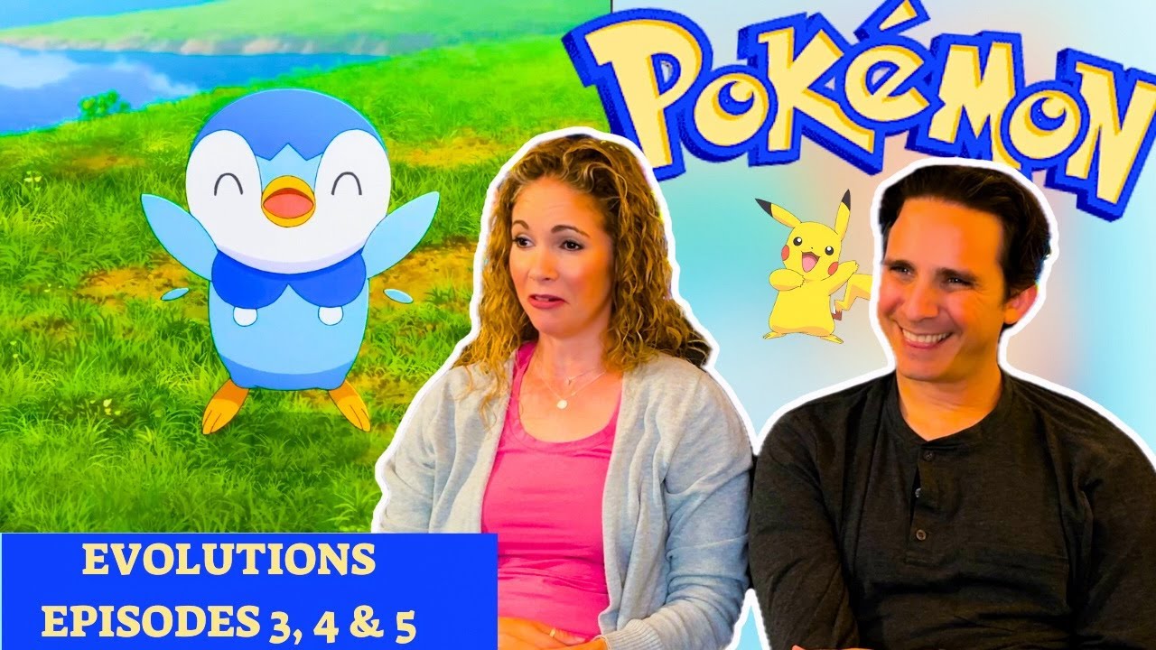 Pokemon Evolutions Reaction Episodes 3, 4 and 5