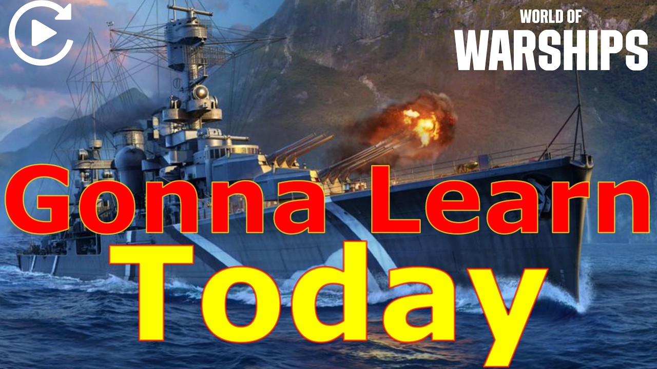 World of Warships- You're Gonna Learn Today