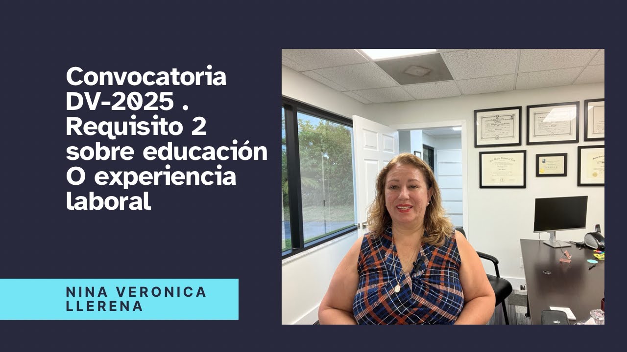 Convocatoria DV-2025. Requisito 2 sobre Educacion explicado por paises,  O Experiencia Laboral.