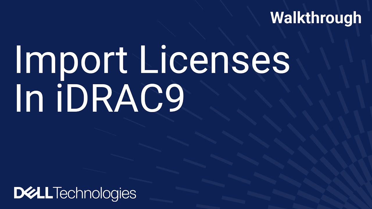 How to Upgrade Your iDRAC9 to Enterprise Version Using a License File &ndash; Free Trial Included