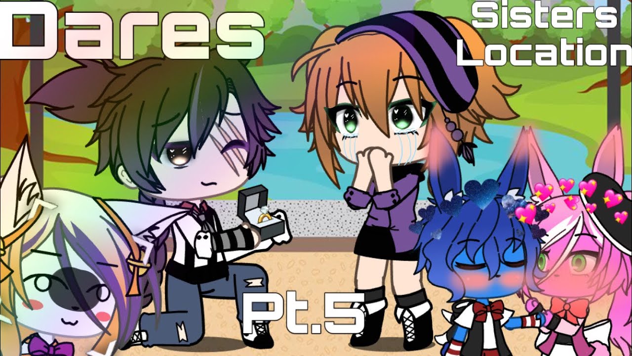 DARES(pt.5 sister location)