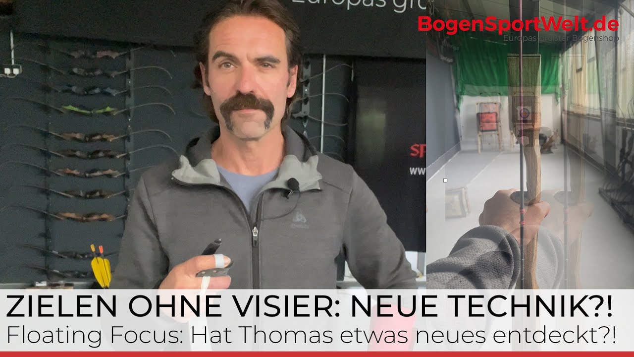 Zielen ohne Visier Extra: Floating Focus / Fließender Fokus - Zieltechnik beim traditionellen Bogen