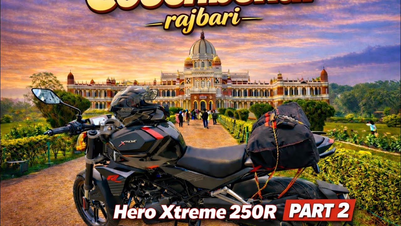 Part 2: Ride to Coochbehar on Hero Xtreme 250R Exploring Coochbehar Rajbari