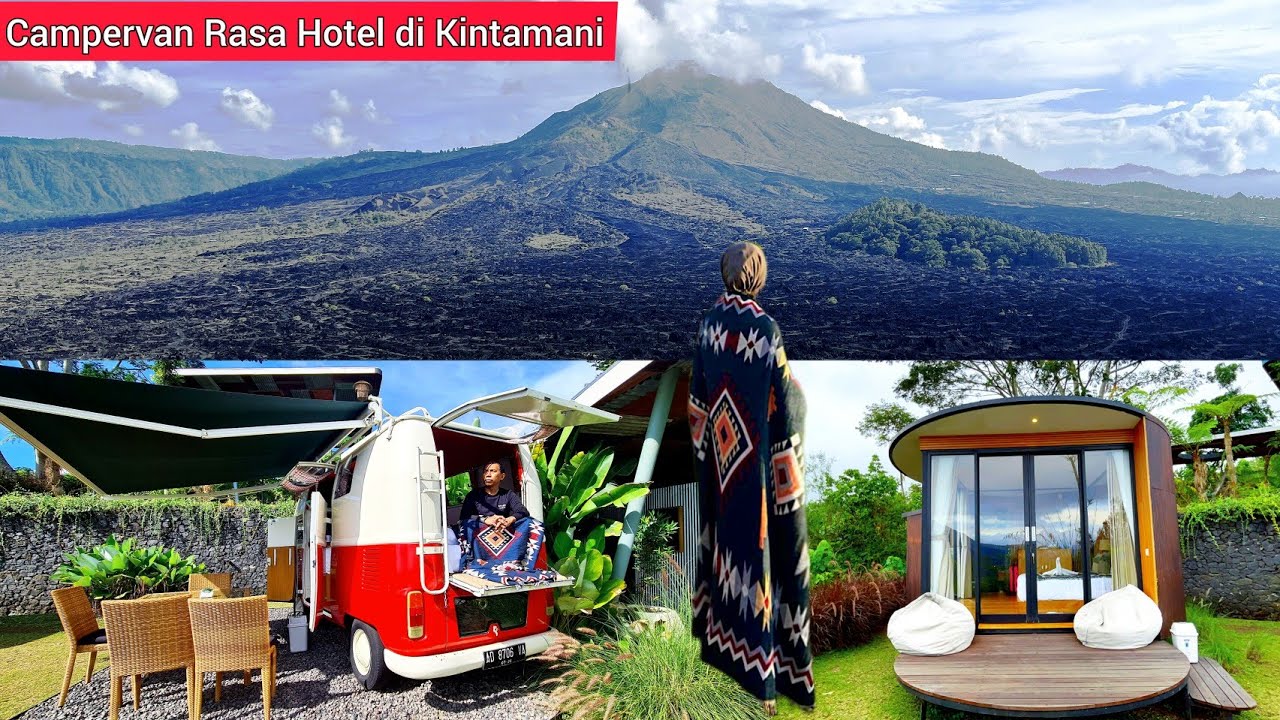 Campervan rasa Hotel di Kintamani @ Black Lava Camp