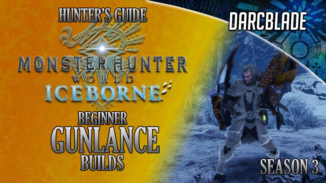 Beginner Gunlance Builds - Iceborne Amazing Builds - Season 3