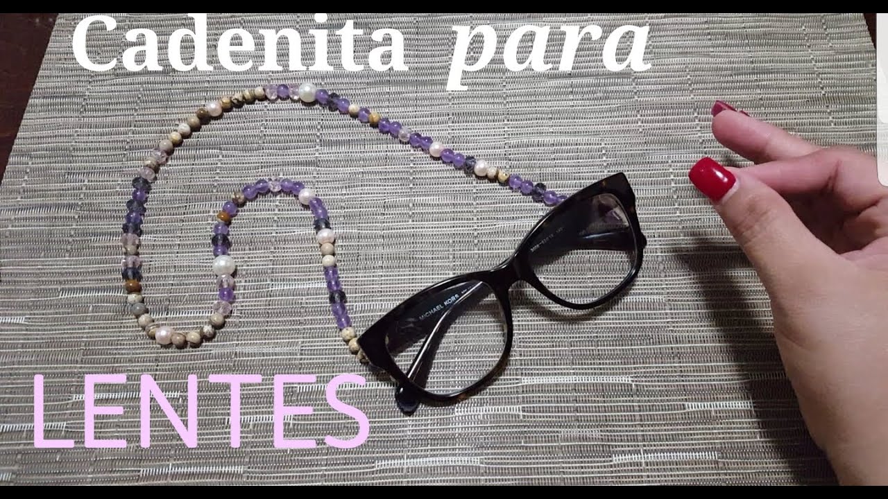Como hacer la cadenita para los lentes