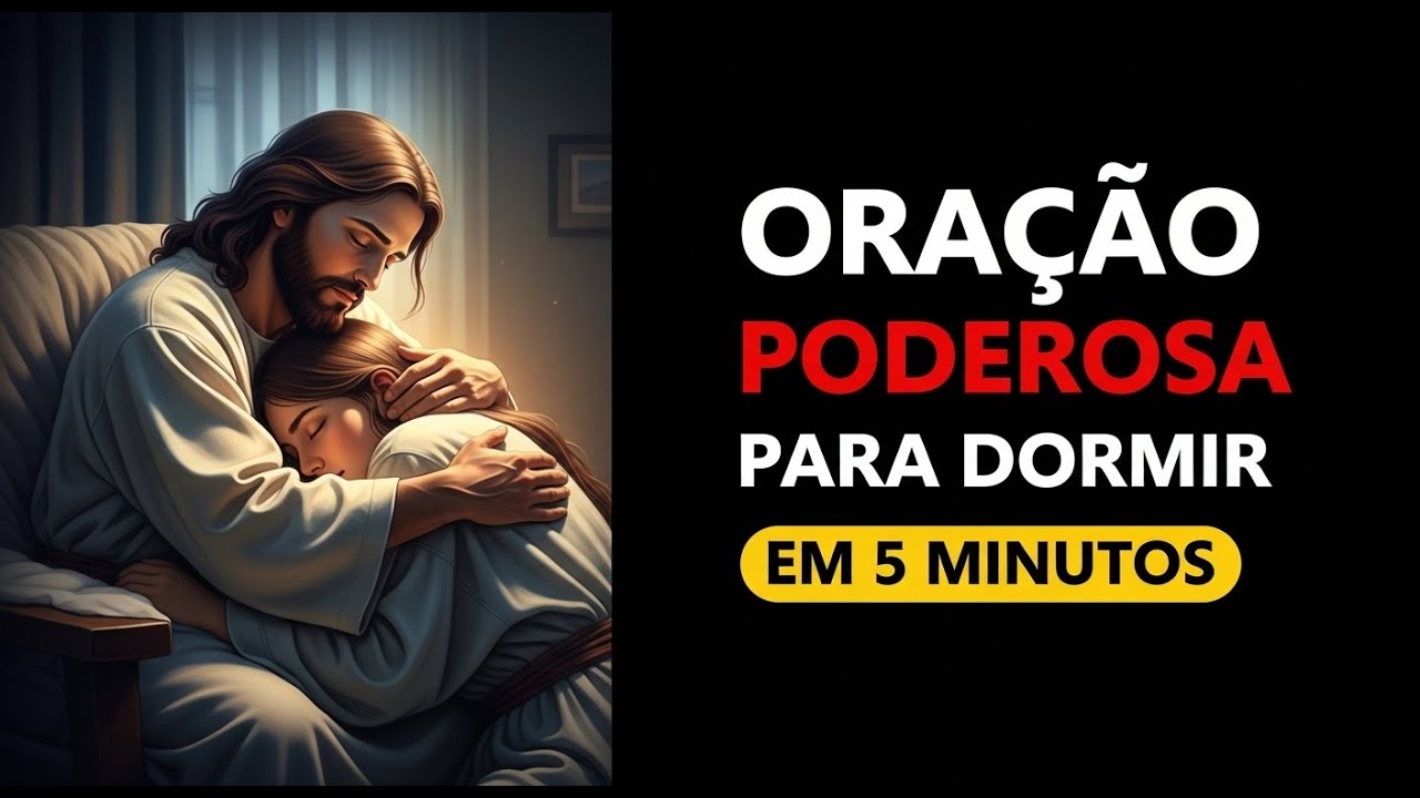 ORAÇÃO PARA DORMIR, OUÇA E VOCÊ ADORMECERÁ em 5 MINUTOS, JESUS TE ABRAÇA NO SILÊNCIO