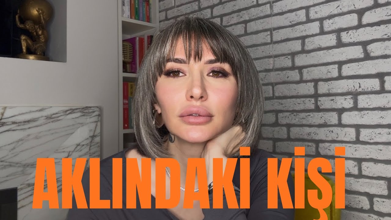 AKLIMDAKİ KİŞİ NE DÜŞÜNÜYOR?NE HİSSEDİYOR?