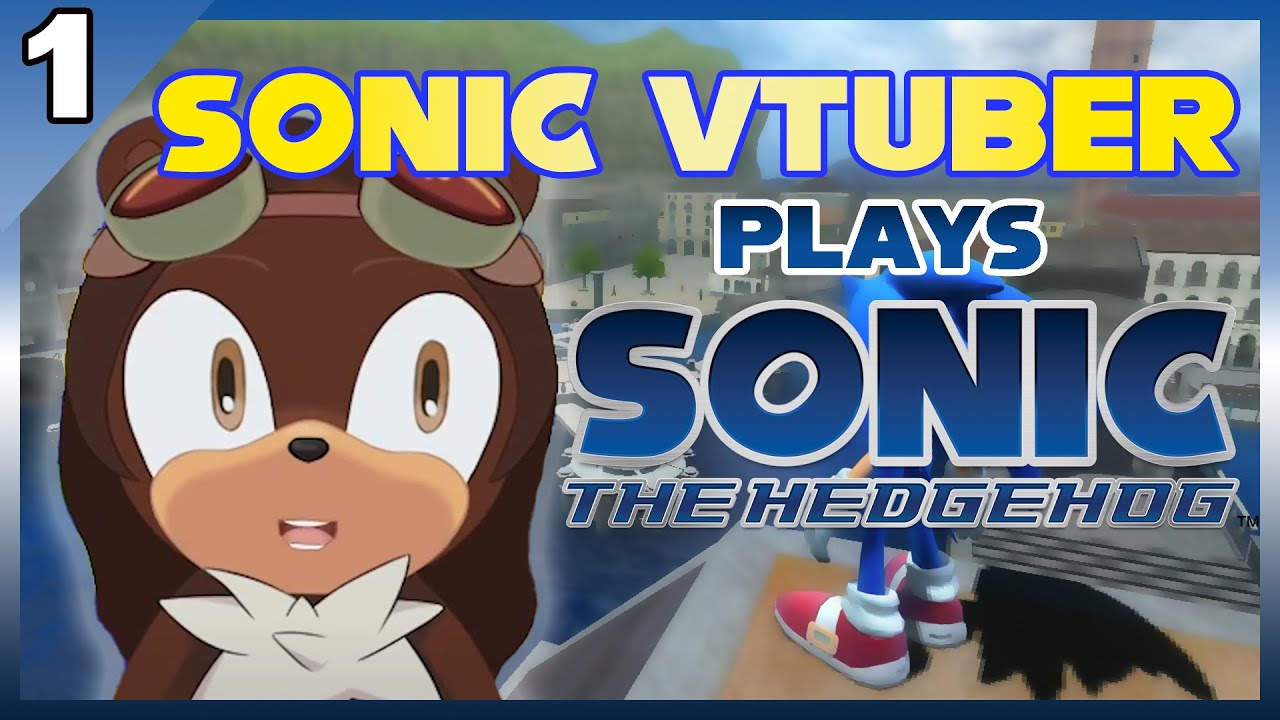 Sonic 06 with an actual Sonic OC | Sonic VTuber plays Sonic Part 1
