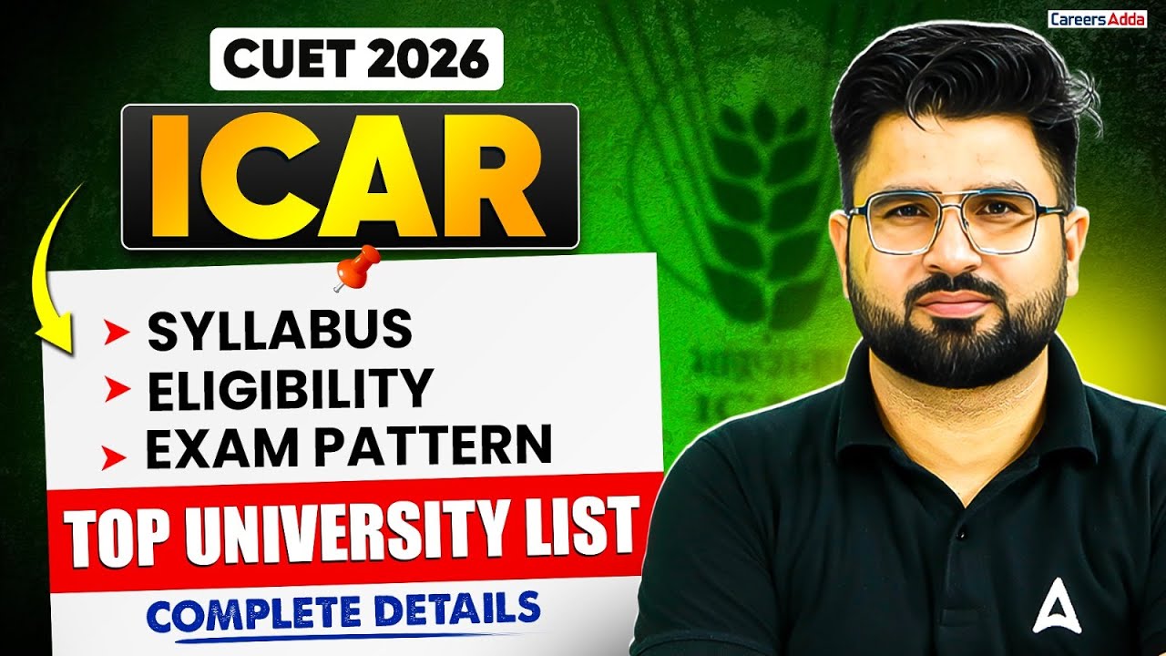 CUET 2026 | ICAR Eligibility, Syllabus, Exam Pattern | ICAR Top University List 📝Complete Details