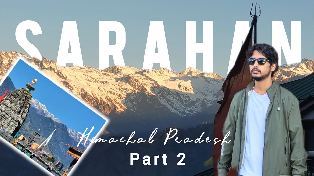 SARAHAN●BHIMAKALI TEMPLE●SHRIKHAND KAILASH●রুম থেকে হিমালয় দর্শন●THE TRAGOPAN #vlog 84 #bongsplorer