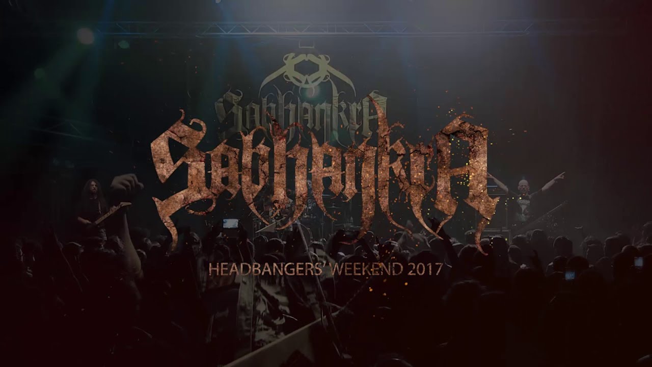 SABHANKRA - LIVE AT HEADBANGERS' WEEKEND 2017