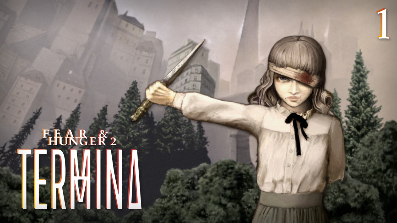 Why is Everyone Trying to Kill Me?? | Fear & Hunger 2: Termina [1]