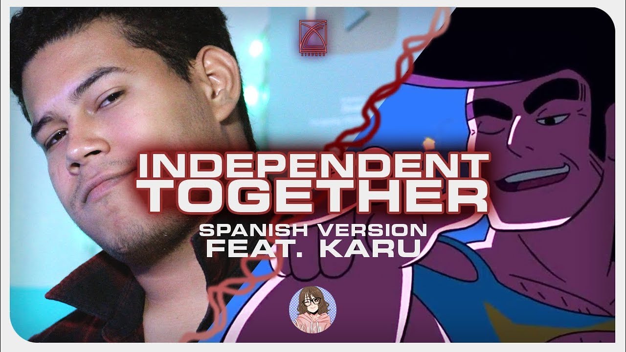 Steven Universe - Independent Together (feat. KARU) [Spanish Version]