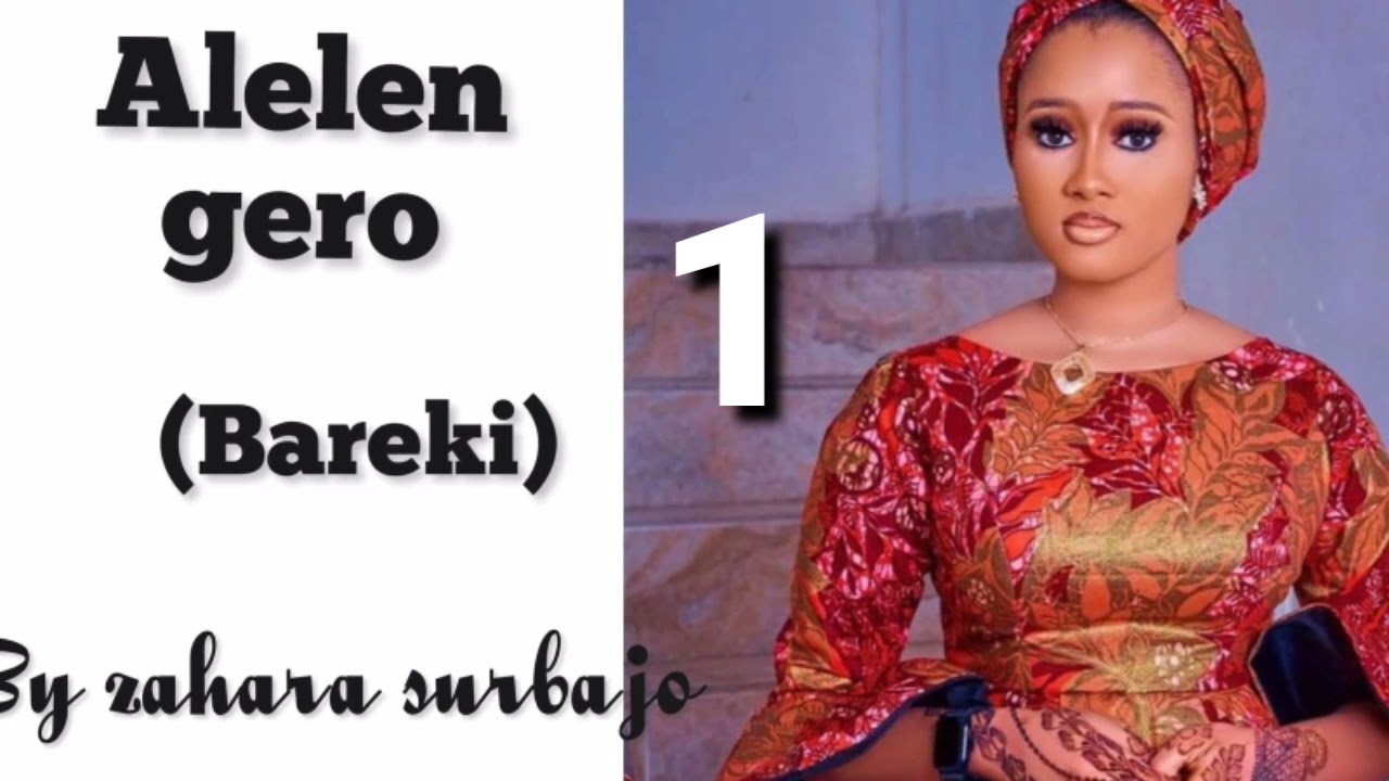 Alalan Gero bareki hausa novel part 1 labarin masu yan mata guna biyu