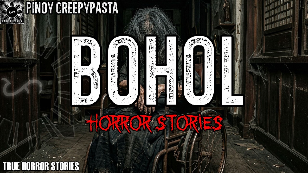 BOHOL HORROR STORIES | PINOY CREEPYPASTA