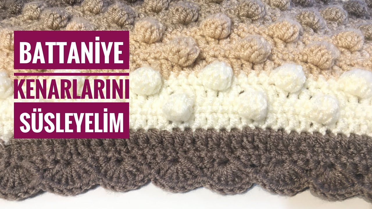 Battaniye Kenarı Tığ ile Yapılışı | Deniz Kabuğu Modeli | Battaniye Kenarı Modeli | Örgü Kenar Yapım