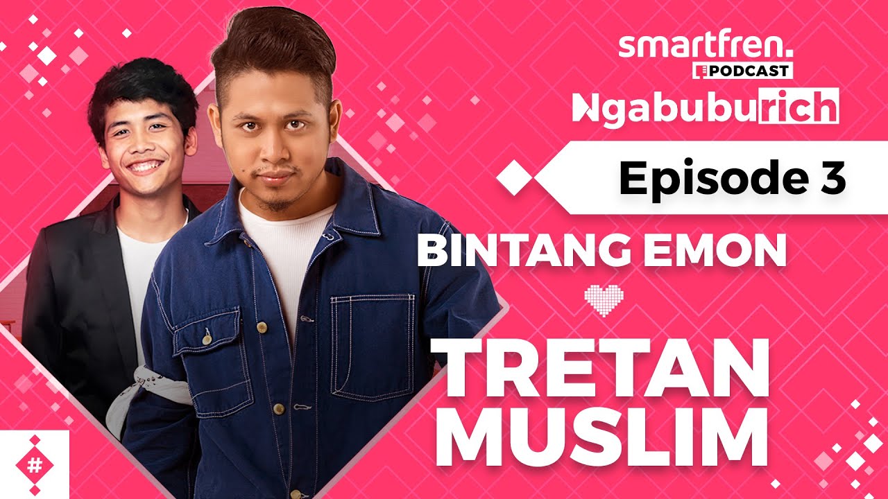 smartfren Podcast Ngabuburich - Tretan Muslim Cerita dibalik kasus-kasusnya ke Bintang Emon! (Eps.3)