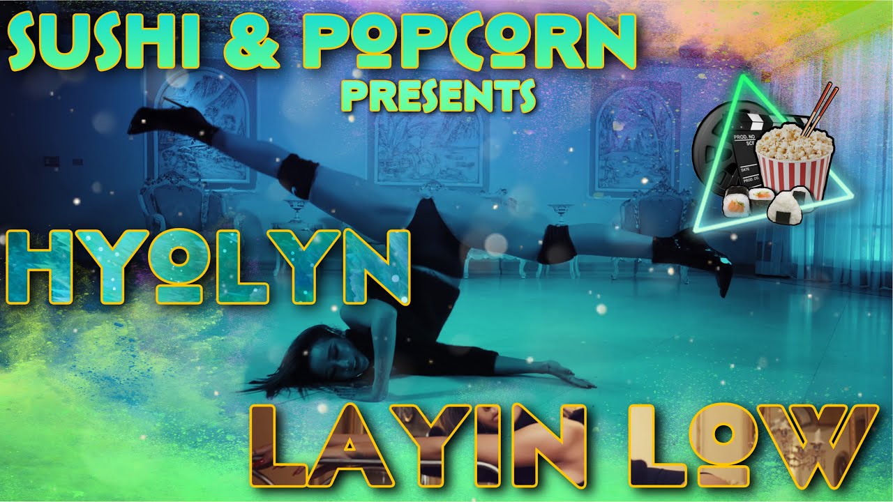 Sushi & Popcorn Reacts to Hyolyn Layin Low