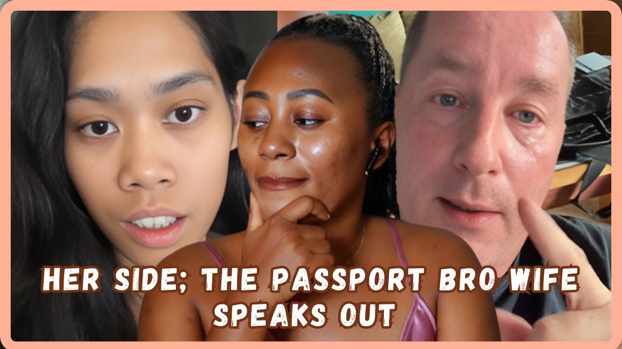 The Passport Bro Wife's Truth About Being Americanized And Leaving Her Marriage- P2 Must Watch