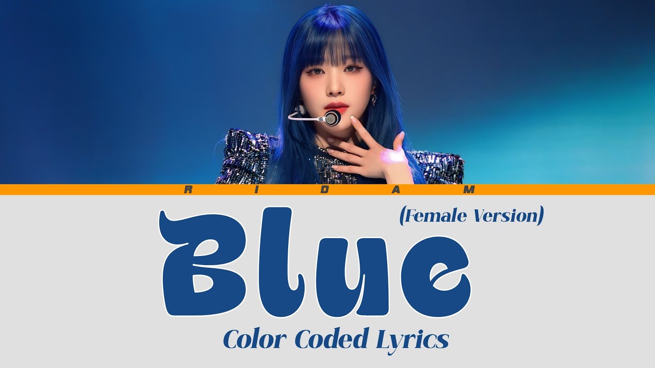 Ridam 'Blue - Female Version' (Color Coded Lyrics) Official 