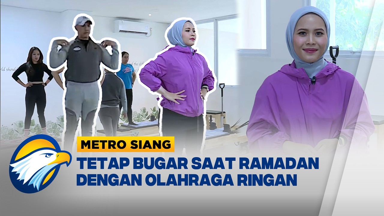 Metro Community -  Aktif Berolahraga Saat Ramadan, Tips Tetap Bugar dengan Latihan Ringan