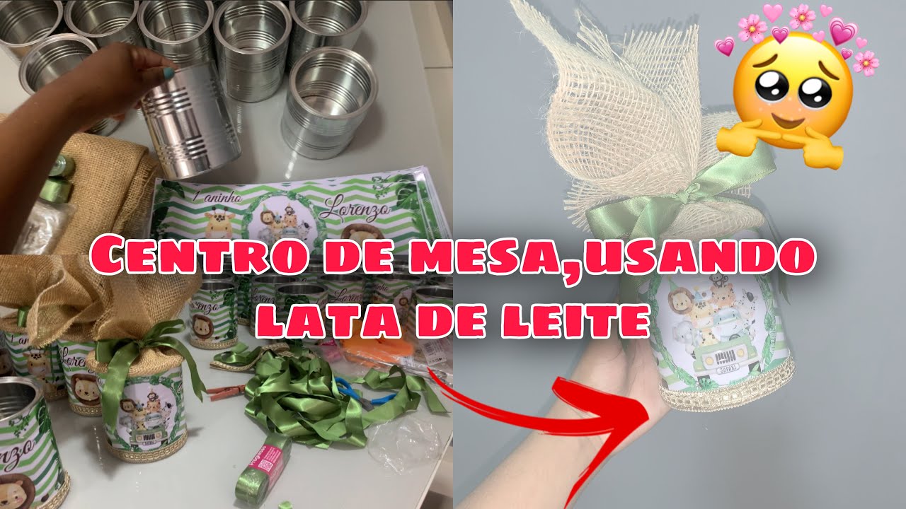 CENTRO DE MESA|LEMBRANCINHAS USANDO LATA DE LEITE|PARTE 2 