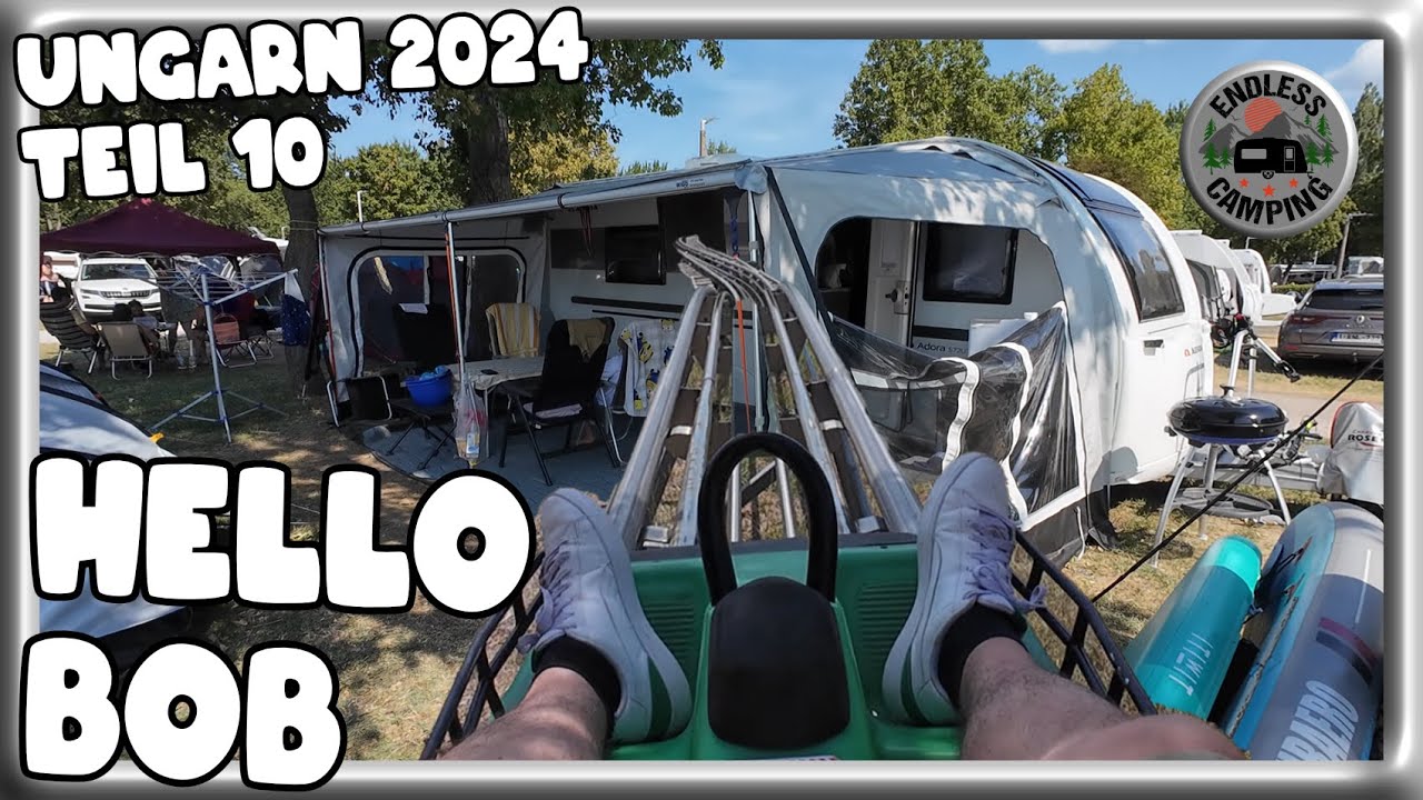Balatoni Bob | Ungarn Sommer Urlaub 2024 | Wohnwagen Camping Teil 10 - Vlog
