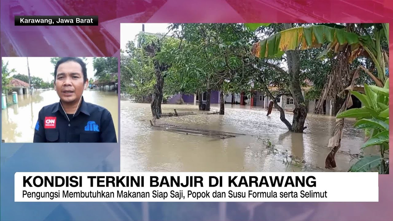 Kondisi Terkini Banjir di Bekasi   Karawang