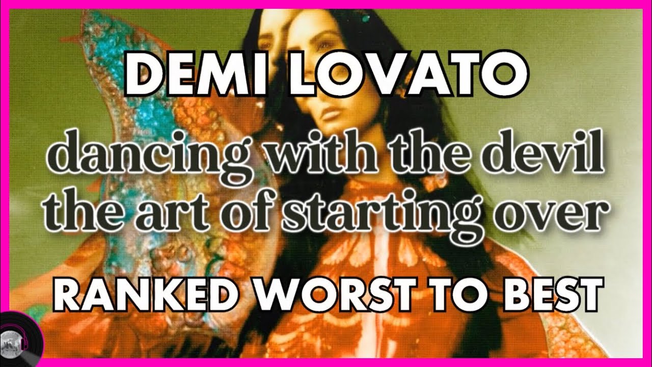 Demi Lovato - DANCING WITH THE DEVIL THE ART OF STARTING OVER - Ranked WORST to BEST🦋