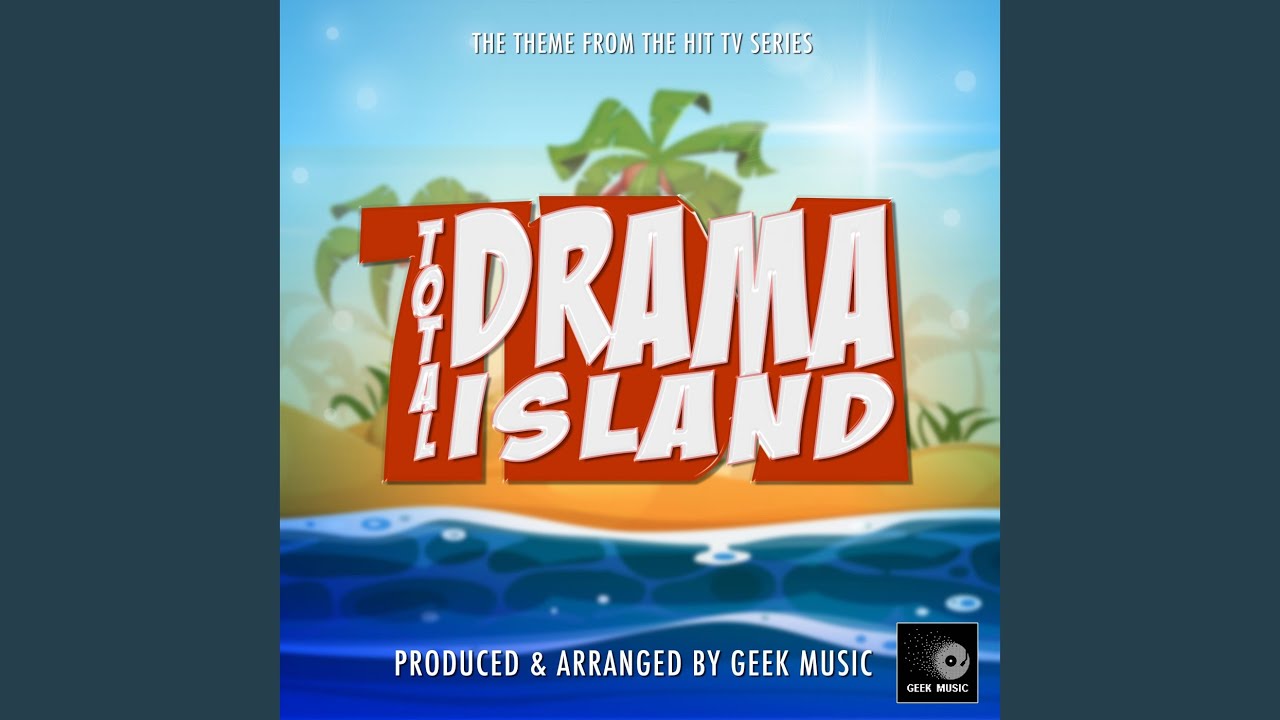 Total Drama Island Main Theme (From 