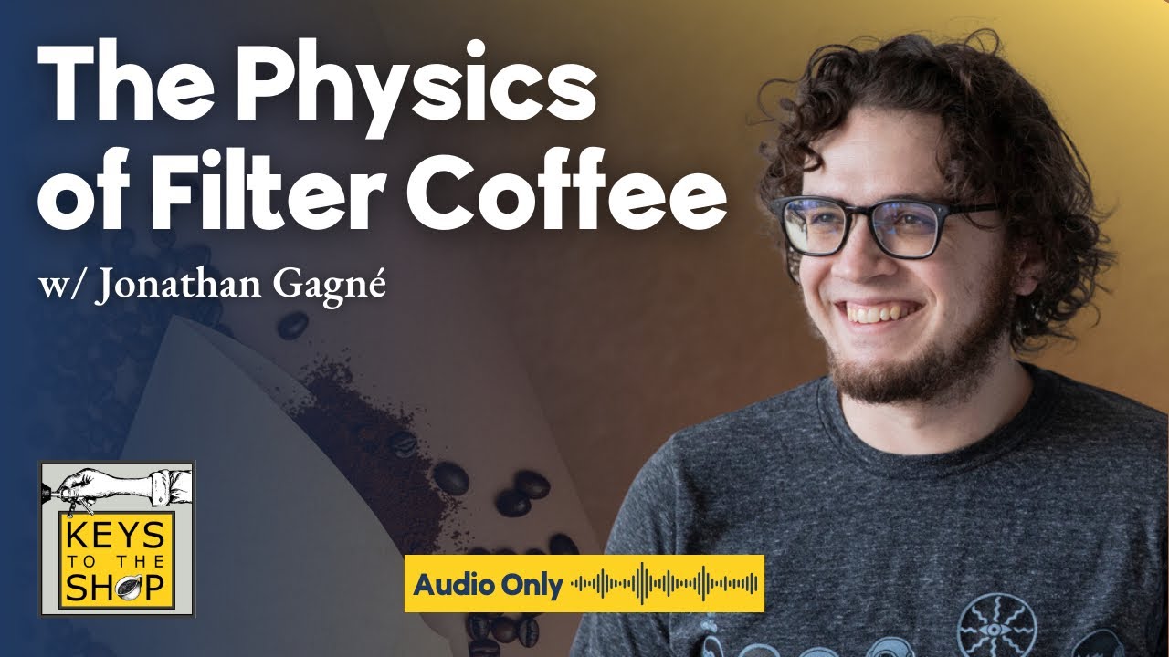 The Physics of Filter Coffee w/ Jonathan Gagn&eacute; | Ep 350
